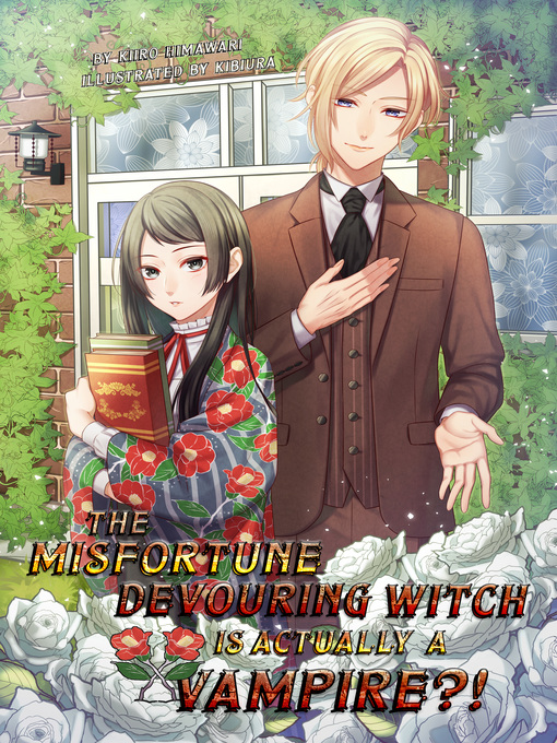 Title details for The Misfortune Devouring Witch is Actually a Vampire?! by Kiiro Himawari - Available